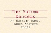 The Salome Dancers An Eastern Dance Takes Western Roots.