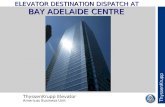 ThyssenKrupp Elevator Americas Business Unit ThyssenKrupp ELEVATOR DESTINATION DISPATCH AT BAY ADELAIDE CENTRE.