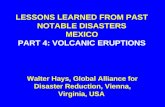 LESSONS LEARNED FROM PAST NOTABLE DISASTERS MEXICO PART 4: VOLCANIC ERUPTIONS Walter Hays, Global Alliance for Disaster Reduction, Vienna, Virginia, USA.