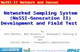 NeSSI - New Sampling Sensor Initiative by John Mosher, Bob Nickels – Honeywell Sensing & Control and Ulrich Bonne – Honeywell Laboratories NeSSI-II Network.