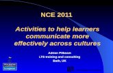 LTS Training & Consulting NCE 2011 Activities to help learners communicate more effectively across cultures Adrian Pilbeam LTS training and consulting.