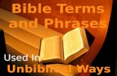 Many say - “The Bible says what it means and means what it says!” –  Actually, the Bible means what it means.  Must account for figurative and accommodative.