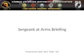 Sergeant at Arms Briefing Presented By: David “Rock” Potter SAA.