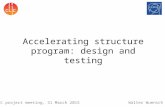 Walter Wuensch CLIC project meeting, 31 March 2015 Accelerating structure program: design and testing.
