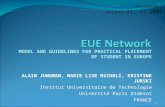MODEL AND GUIDELINES FOR PRACTICAL PLACEMENT OF STUDENT IN EUROPE ALAIN JUNGMAN, MARIE LISE MICHELI, KRISTINE JURSKI Institut Universitaire de Technologie.