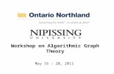 Workshop on Algorithmic Graph Theory May 16 – 20, 2011.