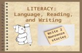 LITERACY: Language, Reading, and Writing Write 2 Nonsense stories.