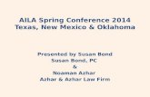 AILA Spring Conference 2014 Texas, New Mexico & Oklahoma Presented by Susan Bond Susan Bond, PC & Noaman Azhar Azhar & Azhar Law Firm.