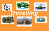 Travelling. Transport Places to go AbroadAt home Purpose Business Tourism With whom When.