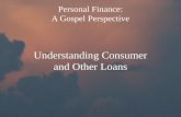 Personal Finance: A Gospel Perspective Understanding Consumer and Other Loans.
