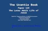 The Urantia Book Paper 129 The Later Adult Life of Jesus Paper 128 - Jesus Early Manhood.