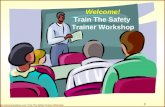 1 © Geigle Communications, LLC. Train The Safety Trainer Workshop Welcome! Train The Safety Trainer Workshop.