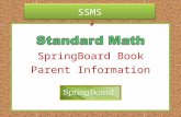 SSMS SpringBoard Book Parent Information. SSMS 1. Type:  2.You will go the main login address: .