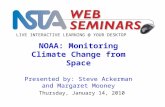 LIVE INTERACTIVE LEARNING @ YOUR DESKTOP Thursday, January 14, 2010 NOAA: Monitoring Climate Change from Space Presented by: Steve Ackerman and Margaret.