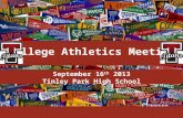 September 16 th 2013 Tinley Park High School College Athletics Meeting.