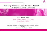 Strictly private and confidential Taking Innovations to the Market – A Scientist’s Journey 1 Avra Laboratories Pvt. Ltd. Hyderabad, INDIA Golden Jubilee.