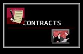 CONTRACTS. What Is a Contract? A contract is a legally enforceable promise or set of promises Contract law is state law and is generally found in the