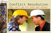 Conflict Resolution “Why can’t we all just get along?” 1.