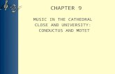 CHAPTER 9 MUSIC IN THE CATHEDRAL CLOSE AND UNIVERSITY: CONDUCTUS AND MOTET.