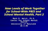 New Levels of Work Together for School-Wide PBIS and School Mental Health, Part 2 New Levels of Work Together for School-Wide PBIS and School Mental Health,