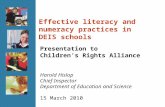 Effective literacy and numeracy practices in DEIS schools Presentation to Children’s Rights Alliance Harold Hislop Chief Inspector Department of Education.