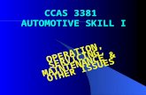 CCAS 3381 AUTOMOTIVE SKILL I OPERATION, SERVICING, MAINTENANCE & OTHER ISSUES.
