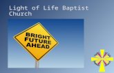 Light of Life Baptist Church. Statement of Faith Partnership Statement Vision Our Foundations.