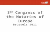 3 rd Congress of the Notaries of Europe Brussels 2011.
