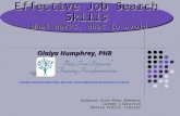 Effective Job Search Skills What Works, What to Avoid Adapted from Mike Buhmann Career Librarian Skokie Public Library Olaiya Humphrey, PHR.