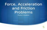 Force, Acceleration and Friction Problems Physics 1 Academic.
