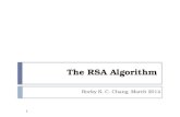 The RSA Algorithm Rocky K. C. Chang, March 2014 1.