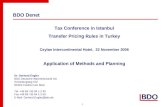 0 Tax Conference in Istanbul Transfer Pricing Rules in Turkey Ceylan Intercontinental Hotel, 22 November 2006 Application of Methods and Planning Dr. Gerhard.