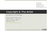 Copyright & The Artist Jonathan LA Phillips Shay Kepple Phillips, Ltd. 456 Fulton St., Ste. 255 Peoria, Illinois 61602 309.494.6155 jphillips@skplawyers.com.