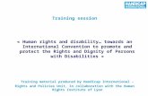 1 Training session « Human rights and disability… towards an International Convention to promote and protect the Rights and Dignity of Persons with Disabilities.