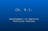 Ch. 9.1: Development of American Political Parties.
