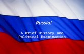Russia! A Brief History and Political Examination.