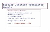 1 Bipolar Junction Transistor Models Professor K.N.Bhat Center for Excellence in Nanoelectronics ECE Department Indian Institute of Science Bangalore-560.
