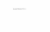 ELECTRICITY!!. Electricity –From the word “Elektron” –Greek for “amber” –Electricity is simply the flow of electrons.