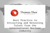 Best Practice in Attracting and Retaining Talent from the International Nuclear Industry.