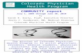 Colorado Physician Health Program COMMUNITY report July 1, 2009 through June 30, 2010 by Sarah R. Early, PsyD, Executive Director Doris C. Gundersen, MD,
