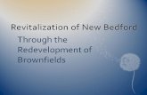 Revitalization of New BedfordRevitalization of New Bedford Through the Redevelopment of Brownfields.