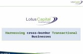 Lotus Capital: An Introduction – Strictly Private & Confidential– Lotus Capital: An Introduction Harnessing cross–border Transactional Businesses.