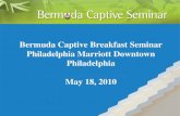 Bermuda Captive Breakfast Seminar Philadelphia Marriott Downtown Philadelphia May 18, 2010.