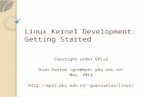 Linux Kernel Development: Getting Started Copyright under GPLv2 Guan Xuetao May, 2012 guanxuetao/linux