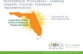 Performance Principals: Leading towards Florida Standards Implementation Presented by PCG Education.