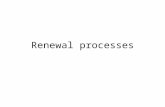 Renewal processes. Interarrival times {0,T 1,T 2,..} is an i.i.d. sequence with a common distribution fct. F S i =  j=1 i T j {S i } is a nondecreasing,