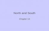 North and South Chapter 13. The North’s Economy 13-1 The North’s People 13-2 Southern Cotton Kingdom 13-3 The South’s People 13-4.