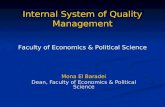 Internal System of Quality Management Mona El Baradei Dean, Faculty of Economics & Political Science Faculty of Economics & Political Science.