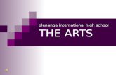 Glenunga international high school THE ARTS. At Glenunga International High School we have a strong tradition of participation and success in THE ARTS.