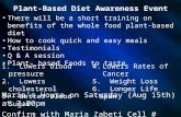 Plant-Based Diet Awareness Event There will be a short training on benefits of the whole food plant-based diet There will be a short training on benefits.